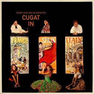 Xavier Cugat & His Orchestra的專輯Cugat in France, Spain & Italy