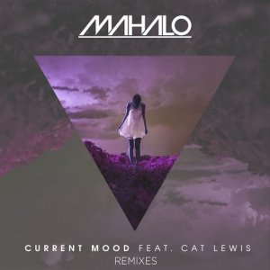 ดาวน์โหลดและฟังเพลง Current Mood (feat. Cat Lewis) [Ghassemi Remix] (Ghassemi Remix) พร้อมเนื้อเพลงจาก Mahalo