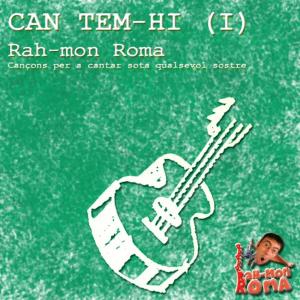 ดาวน์โหลดและฟังเพลง He anat avui a escola พร้อมเนื้อเพลงจาก Rah-Mon Roma