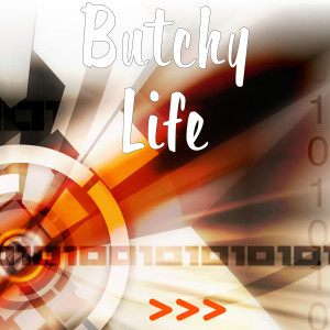 收聽butchy的Life (Explicit)歌詞歌曲