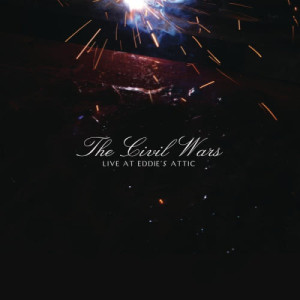 收聽The Civil Wars的Poison & Wine (Live at Eddie's Attic)歌詞歌曲