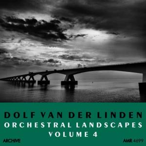 Dolf van der Linden and his Orchestra的專輯Orchestral Landscapes Volume 4