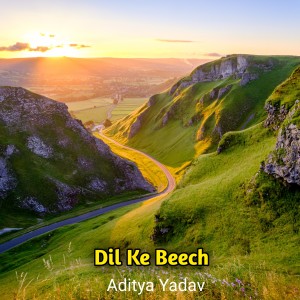 Listen to Dil Ke Beech song with lyrics from Aditya Yadav