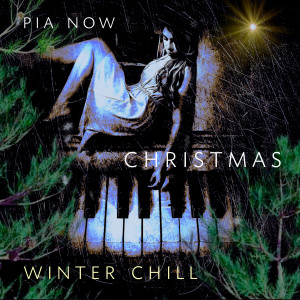 Pia Now的專輯Christmas Winter Chill