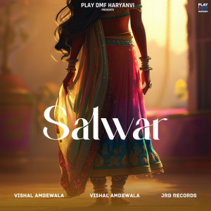 Listen to Salwar song with lyrics from Vishal Ambewala