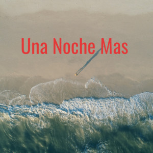 Winner的专辑Una Noche Mas (Explicit)