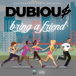 Listen to Bring a Friend (Explicit) song with lyrics from DuBiou$