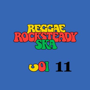 Various Artists的專輯Reggae Rocksteady Ska Vol. 11