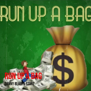 Listen to Run up a Bag song with lyrics from Danny Blair