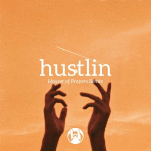 Album Hustlin (House of Prayers Remix) from Vassy