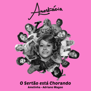 Anastacia的專輯O Sertão Está Chorando
