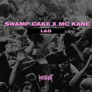 收听Swamp Cake的L&D (Explicit)歌词歌曲
