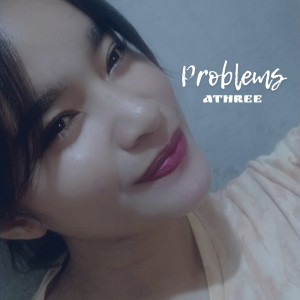 Album Problems oleh ATHREE
