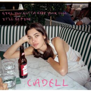 อัลบัม Girl you gotta keep your cool ศิลปิน Cadell