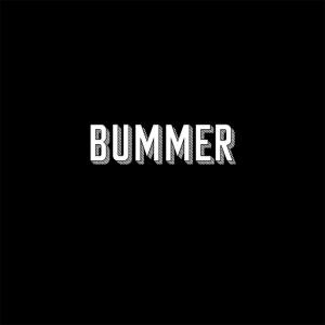 Bummer (Explicit)