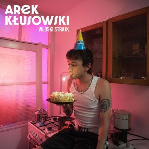 Album Włoski strajk from Arek Kłusowski