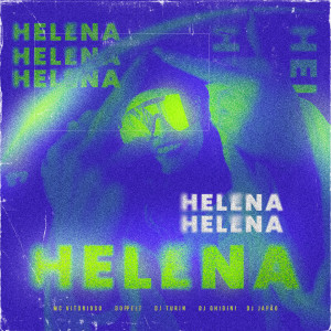 DJ TURIN的專輯HELENA (feat. Doppelt & DJ Japão) (Explicit)