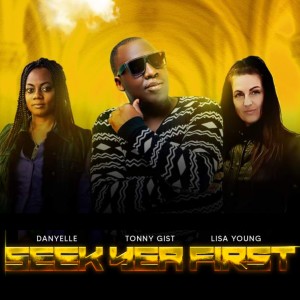 收聽Tonny Gist的Seek Yea First歌詞歌曲