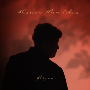 Listen to Karena Memilihmu song with lyrics from Riyan