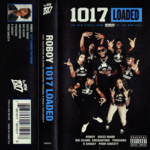 Roboy的專輯1017 Loaded (feat. Gucci Mane, Big Scarr, Enchanting, Foogiano, K Shiday, Pooh Shiesty)