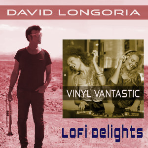 David Longoria的专辑LoFi Delights
