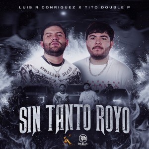 Album Sin Tanto Royo from Tito Double P