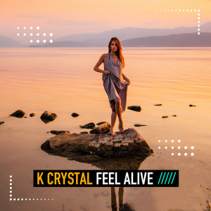 K Crystal的專輯Feel Alive