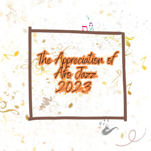 Various的專輯The Appreciation of Afro Jazz 2023