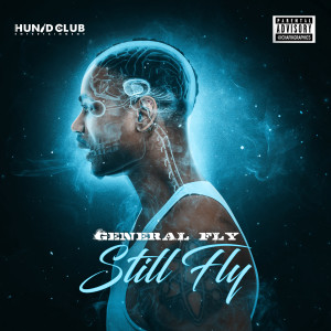 General Fly的專輯Still Fly (Explicit)