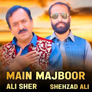 Dengarkan Main Majboor lagu dari Ali Sher dengan lirik