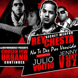 อัลบัม No Te Des Por Vencido (feat. Jenny "La Sexy Voz"& Julio Voltio) ศิลปิน Reychesta "Secret Weapon"