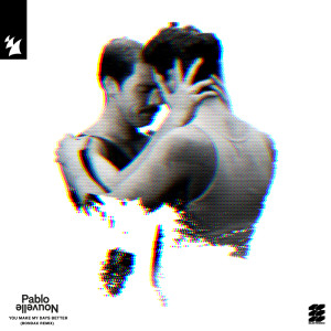 Listen to You Make My Days Better song with lyrics from Pablo Nouvelle