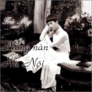 ดาวน์โหลดและฟังเพลง Nồng Nàn Hà Nội พร้อมเนื้อเพลงจาก Tra My Idol