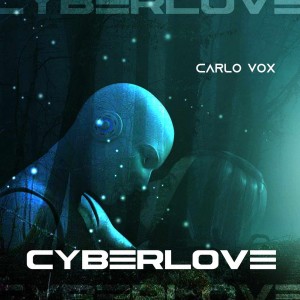 CYBERLOVE dari Carlo Vox