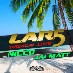L.A.R.5的專輯Tropical Love
