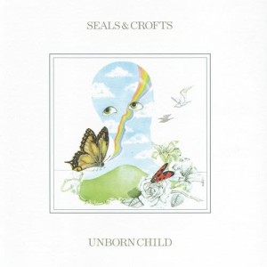 Seals & Crofts的專輯Unborn Child