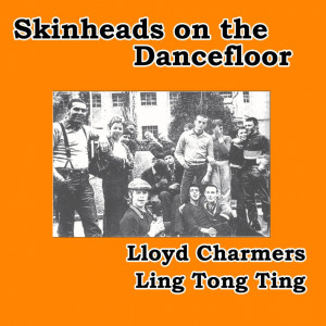 Lloyd Charmers的專輯Ling Tong Ting (Skinheads on the Dancefloor)