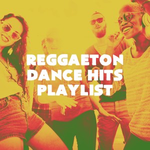 Banda Reggaeton的專輯Reggaeton Dance Hits Playlist