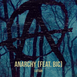 Album Anarchy (Explicit) oleh Lutian