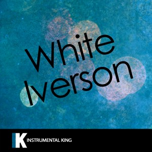 ดาวน์โหลดและฟังเพลง White Iverson (In the Style of Post Malone) [Karaoke Version] (In the Style of Post Malone|Karaoke Version) พร้อมเนื้อเพลงจาก Instrumental King