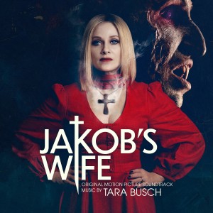 อัลบัม Jakob's Wife (Original Motion Picture Soundtrack) ศิลปิน Tara Busch