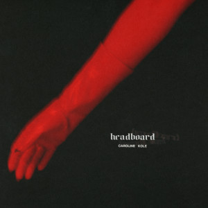 อัลบัม headboard ศิลปิน Caroline Kole