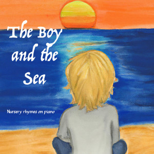 The Boy and the Sea的專輯Nursery rhymes on piano
