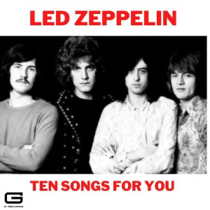 Led Zeppelin的专辑Ten songs for you (Explicit)
