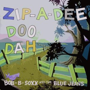 Zip-A-Dee Doo Dah dari Bob B. Soxx