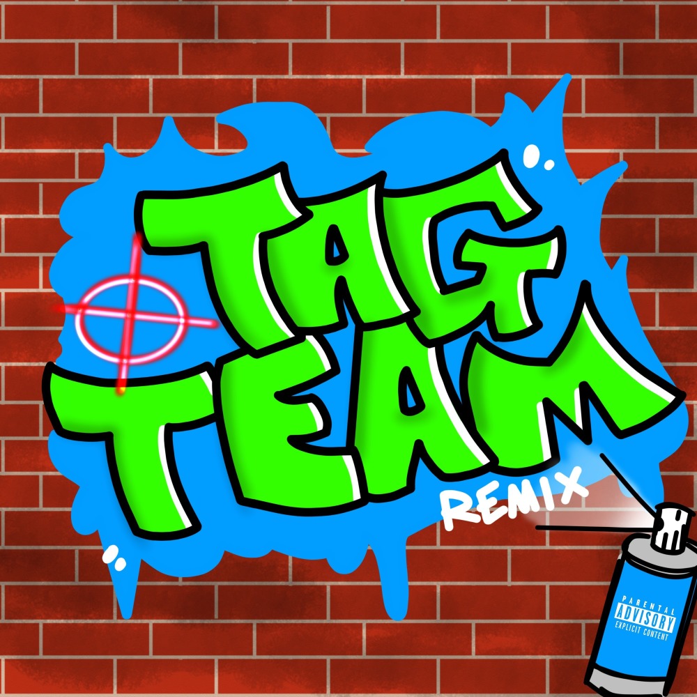 Tag Team (Remix|Explicit)