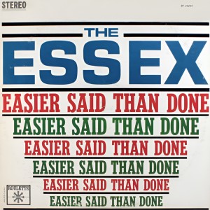 Listen to Easier Said Than Done song with lyrics from The Essex