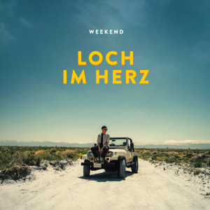 Weekend的专辑Loch im Herz