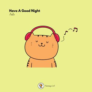Album Have A Good Night from iTaZe