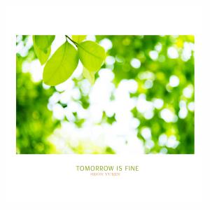 Album Tomorrow Is Fine from 